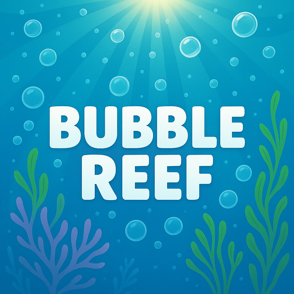 Bubble Reef
